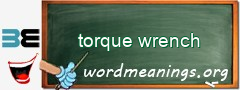 WordMeaning blackboard for torque wrench